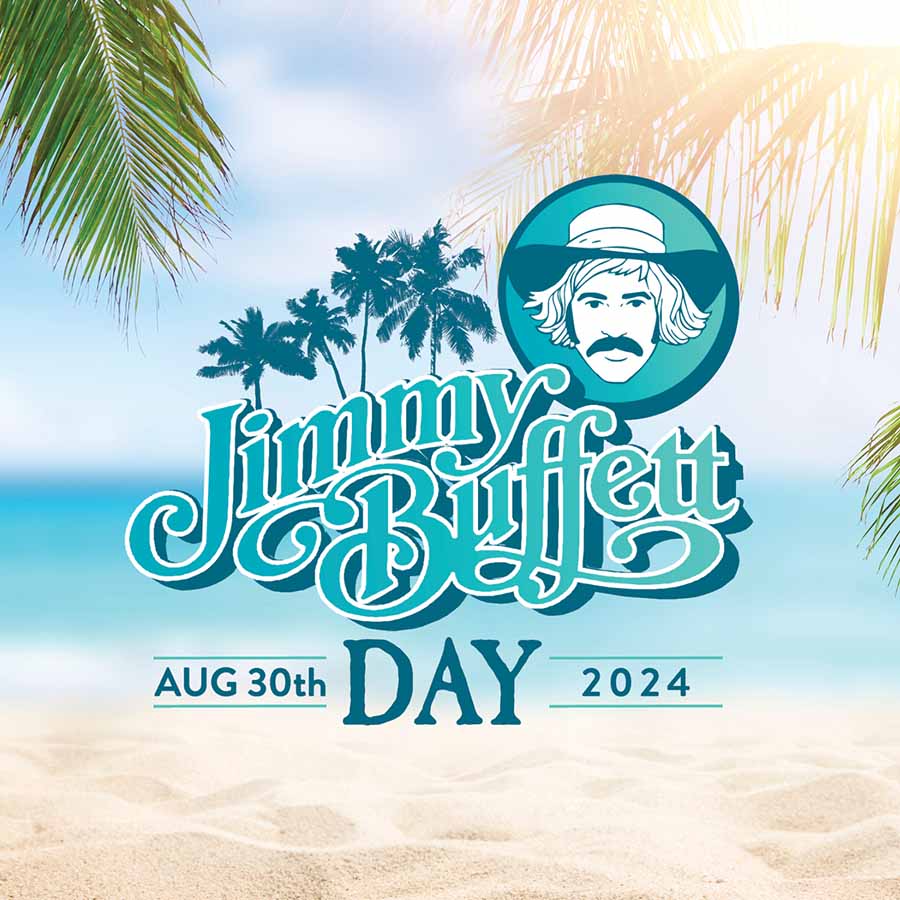 Jimmy Buffett Day: August 30, 2024